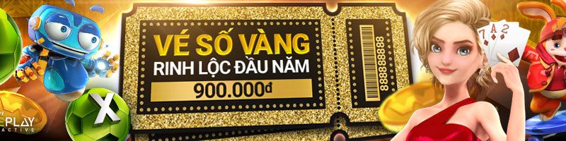 VÉ SỐ VÀNG – RINH LỘC ĐẦU NĂM