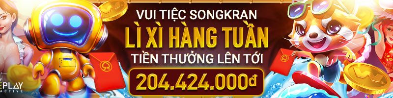 VUI TIỆC SONGKRAN CÙNG SPADEGAMING – NHẬN LÌ XÌ HÀNG TUẦN VỚI TIỀN THƯỞNG LÊN TỚI 204,424,000 VND